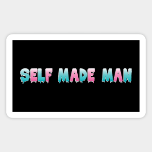 Self Made Man (white shadow) Magnet